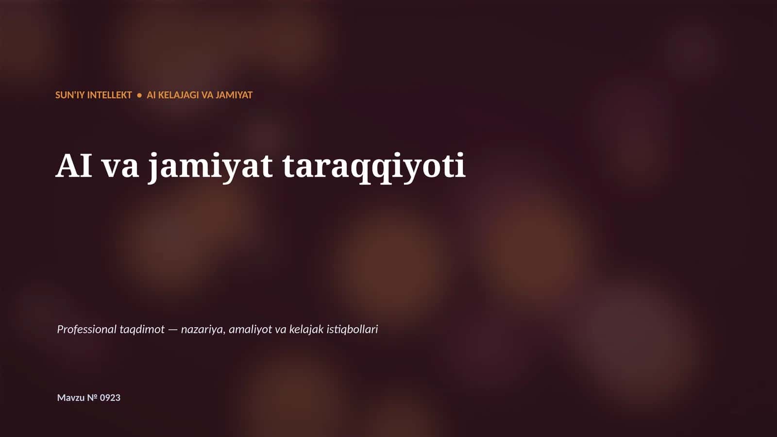 SUN'IY INTELLEKT • AI KELAJAGI VA JAMIYAT