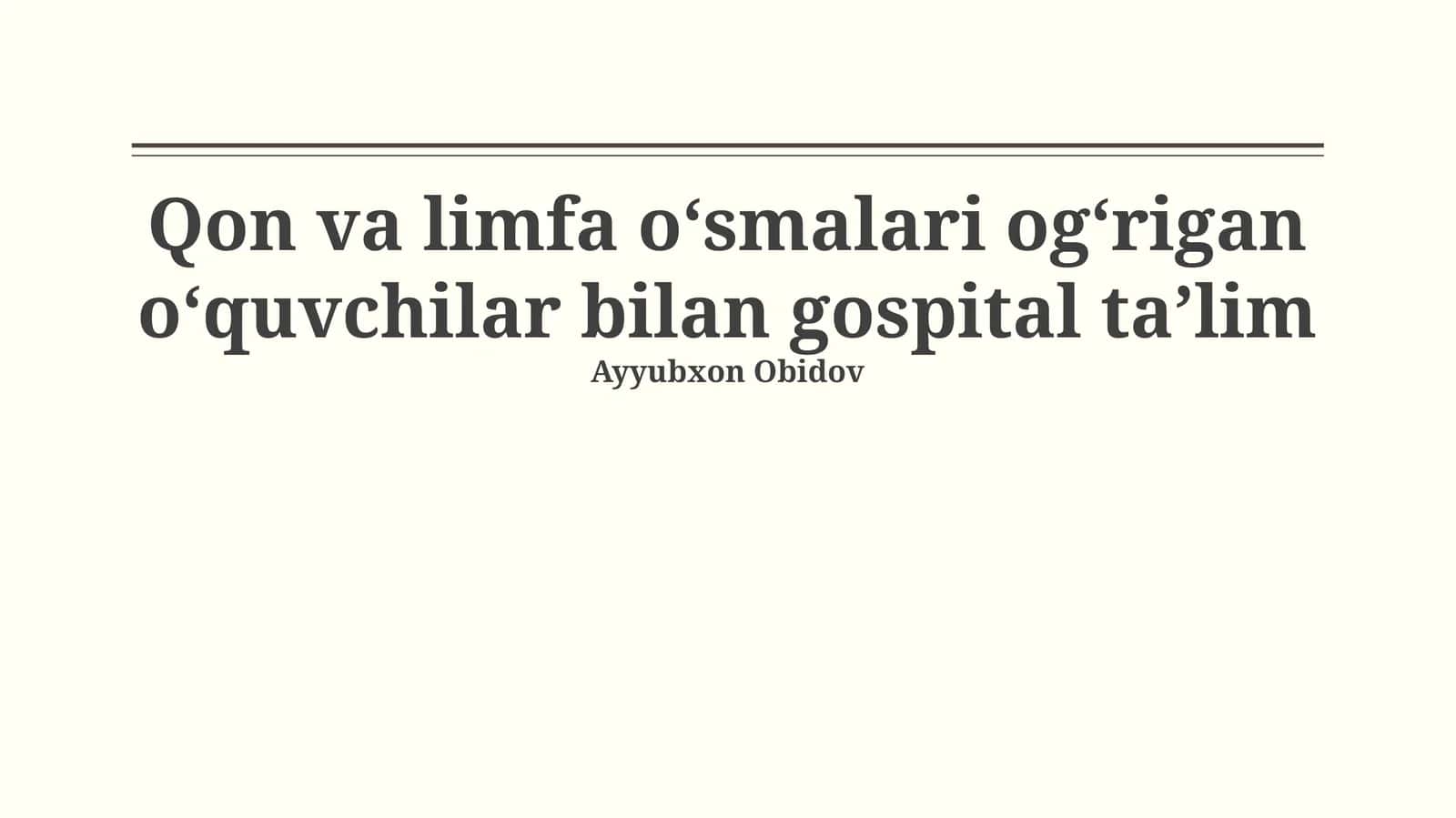 Qon va limfa oʻsmalari ogʻrigan oʻquvchilar bilan gospital taʼlim