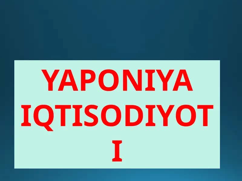YAPONIYA IQTISODIYOTI