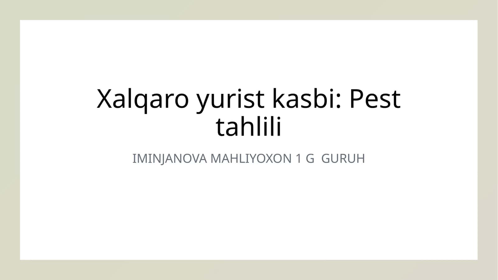 Xalqaro yurist kasbi: Pest tahlili