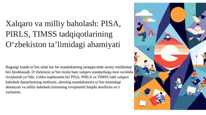 Xalqaro va milliy baholash PISA PIRLS TIMSS tadqiqotlarining Oʻzbekiston taʼlimidagi ahamiyati