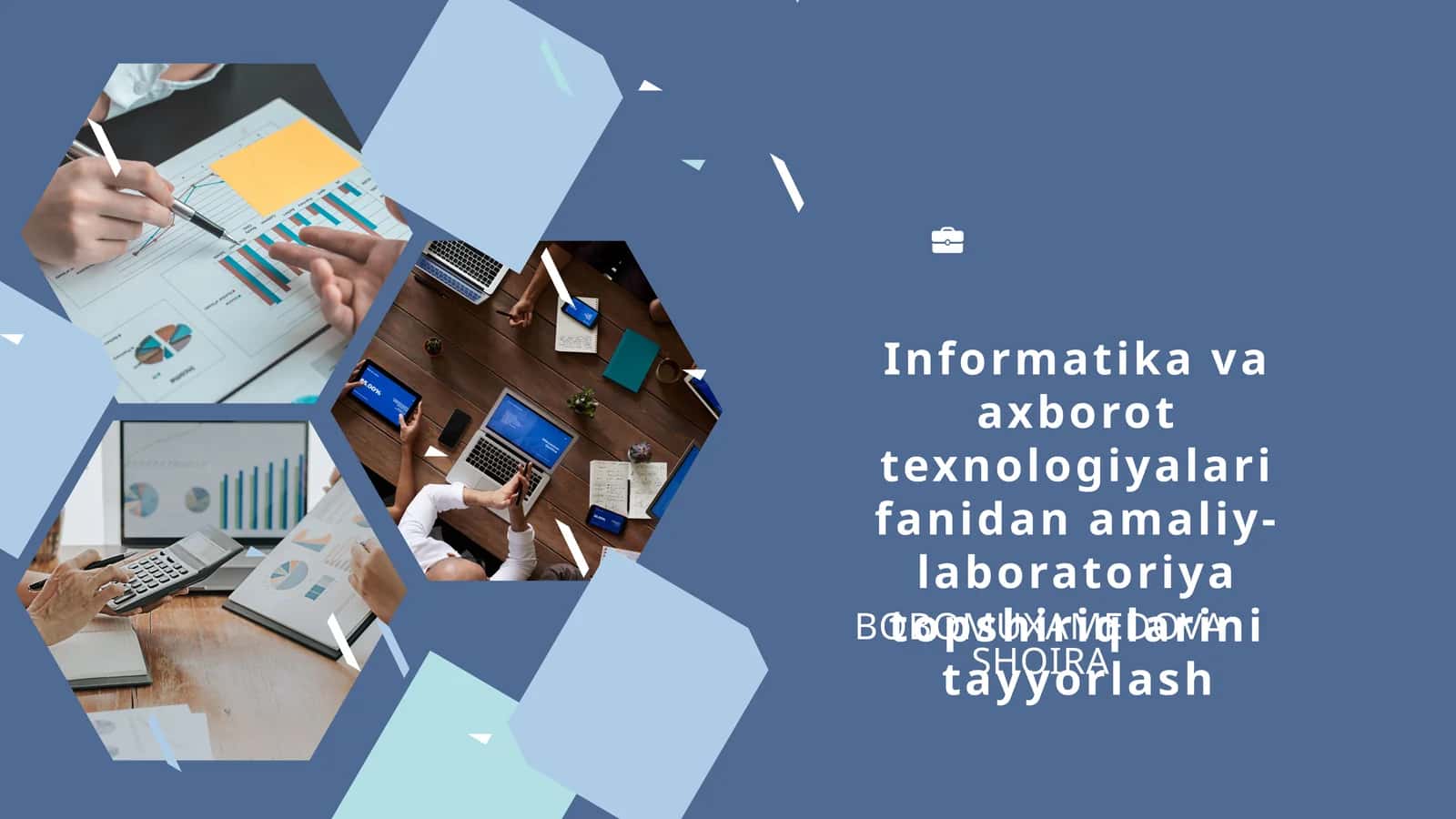Informatikavaaxborottexnologiyalarifanidanamaliy-laboratoriyatopshiriqlarinitayyorlash