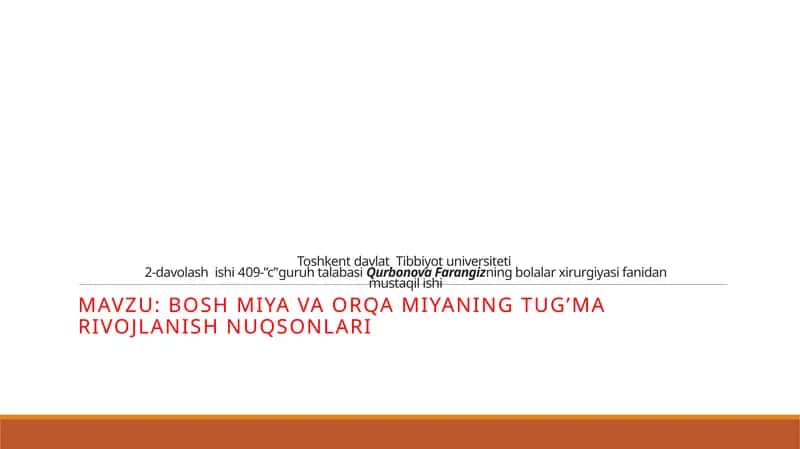 Toshkent Davlat Tibbiyot Universiteti 2-davolash ishi 409-”c” guruh talabasi Qurbonova Farangizning bolalar xirurgiyasi