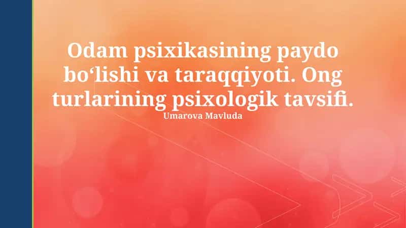 Inson psixikasining paydo bo'lishi va rivojlanishi