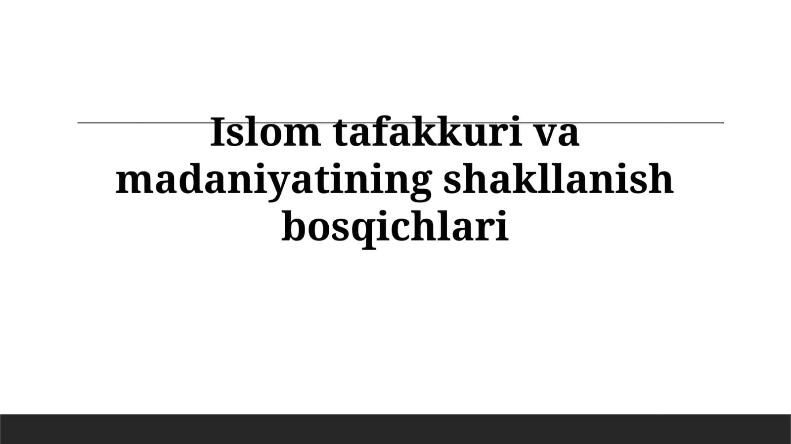 Islom tafakkuri va madaniyatiningshakllanishbosqichlari
