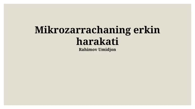 Mikrozarrachaning erkin harakati