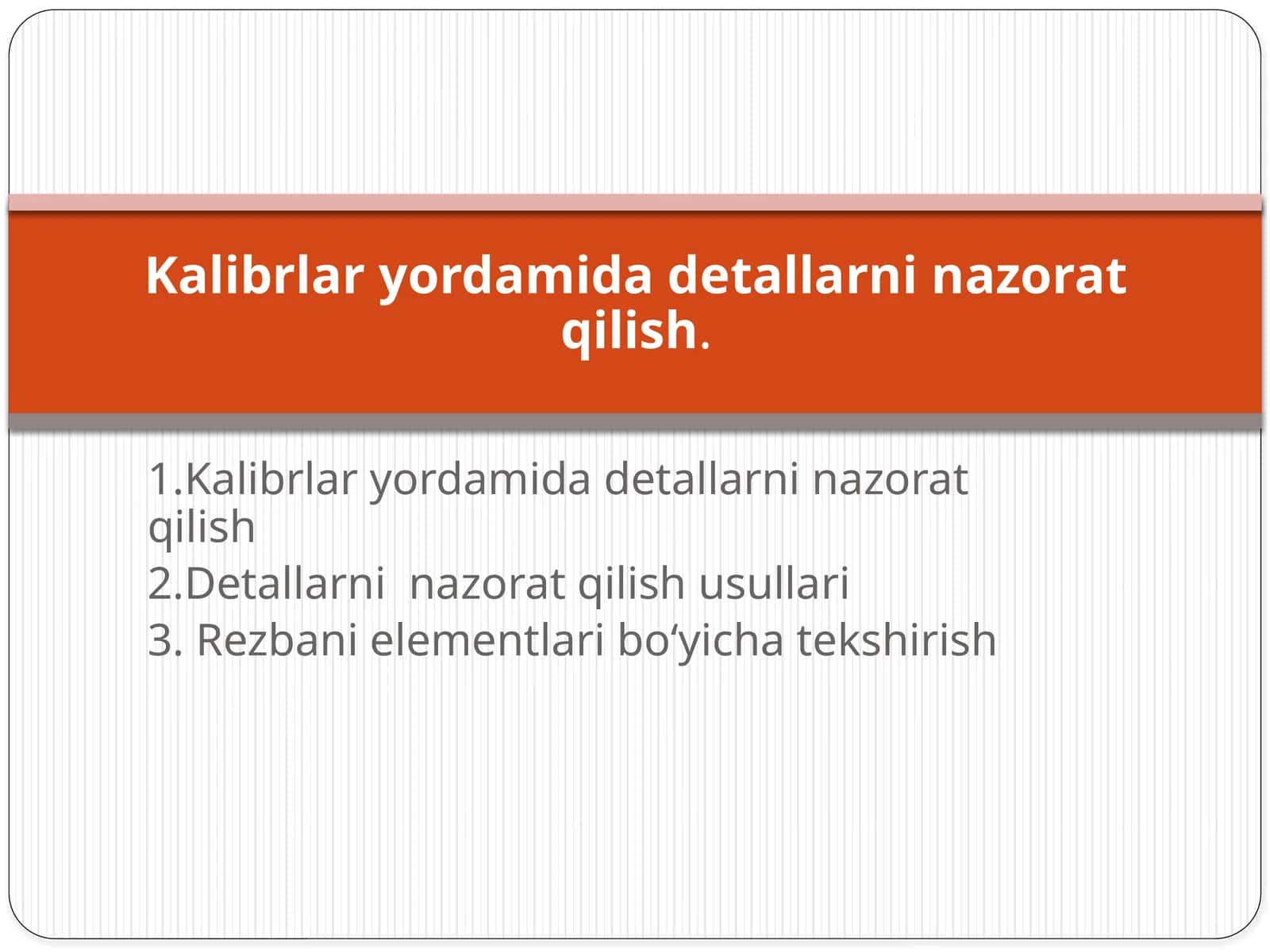 Kalibrlar yordamida detallarni nazorat qilish