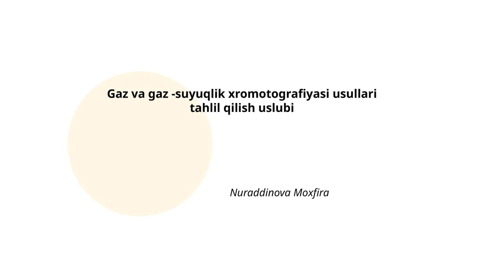 Gaz va gaz-suyuqlik xromotografiyasi usullari tahlil qilish uslubi