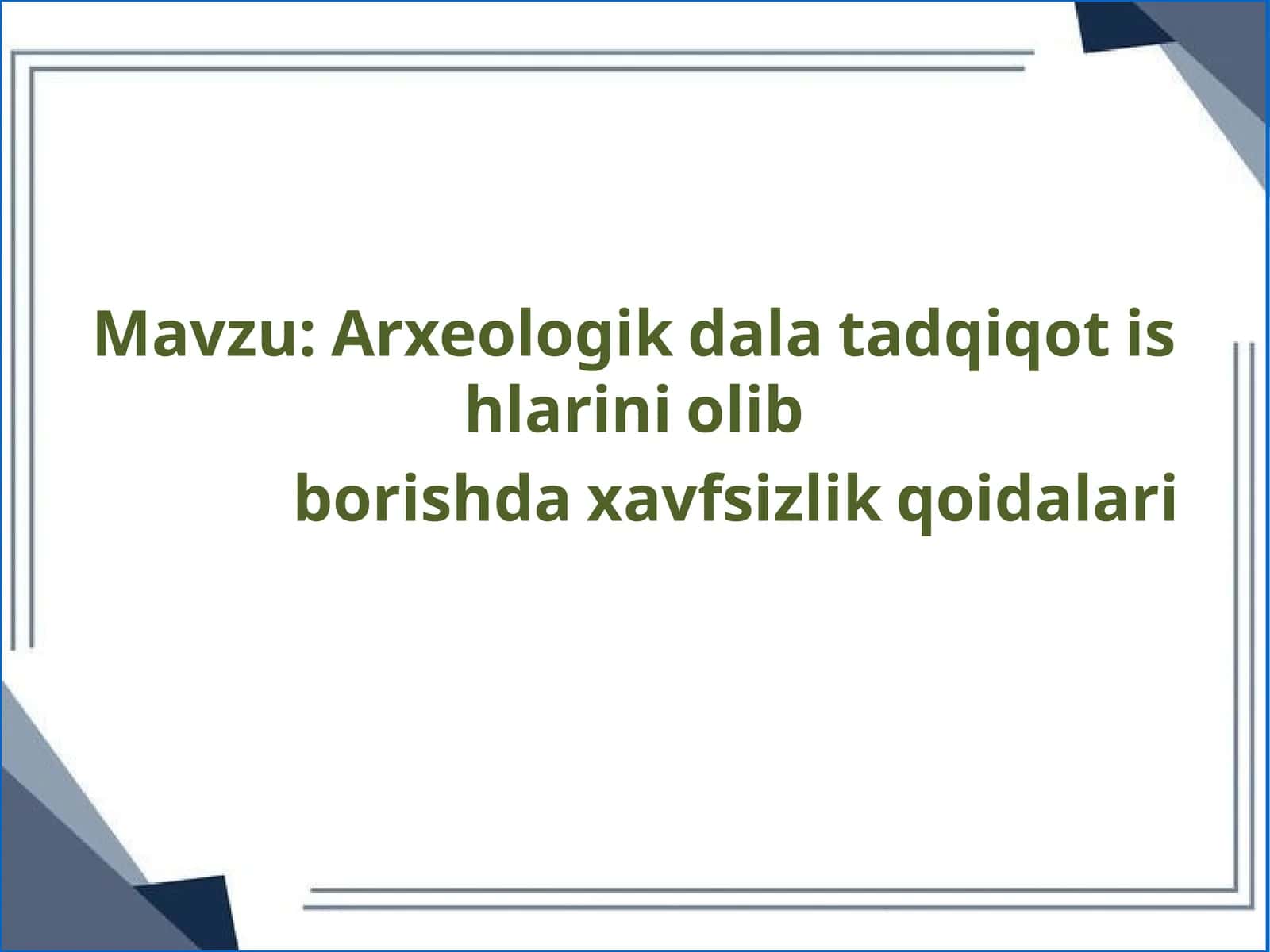 Arxeologik dala tadqiqot ishlarini olib borish