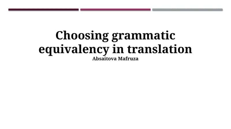 Choosing Grammatic Equivalency in Translation