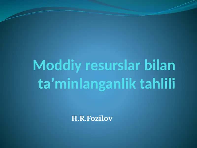 Moddiy resurslar bilan ta’minlanganlik tahlili