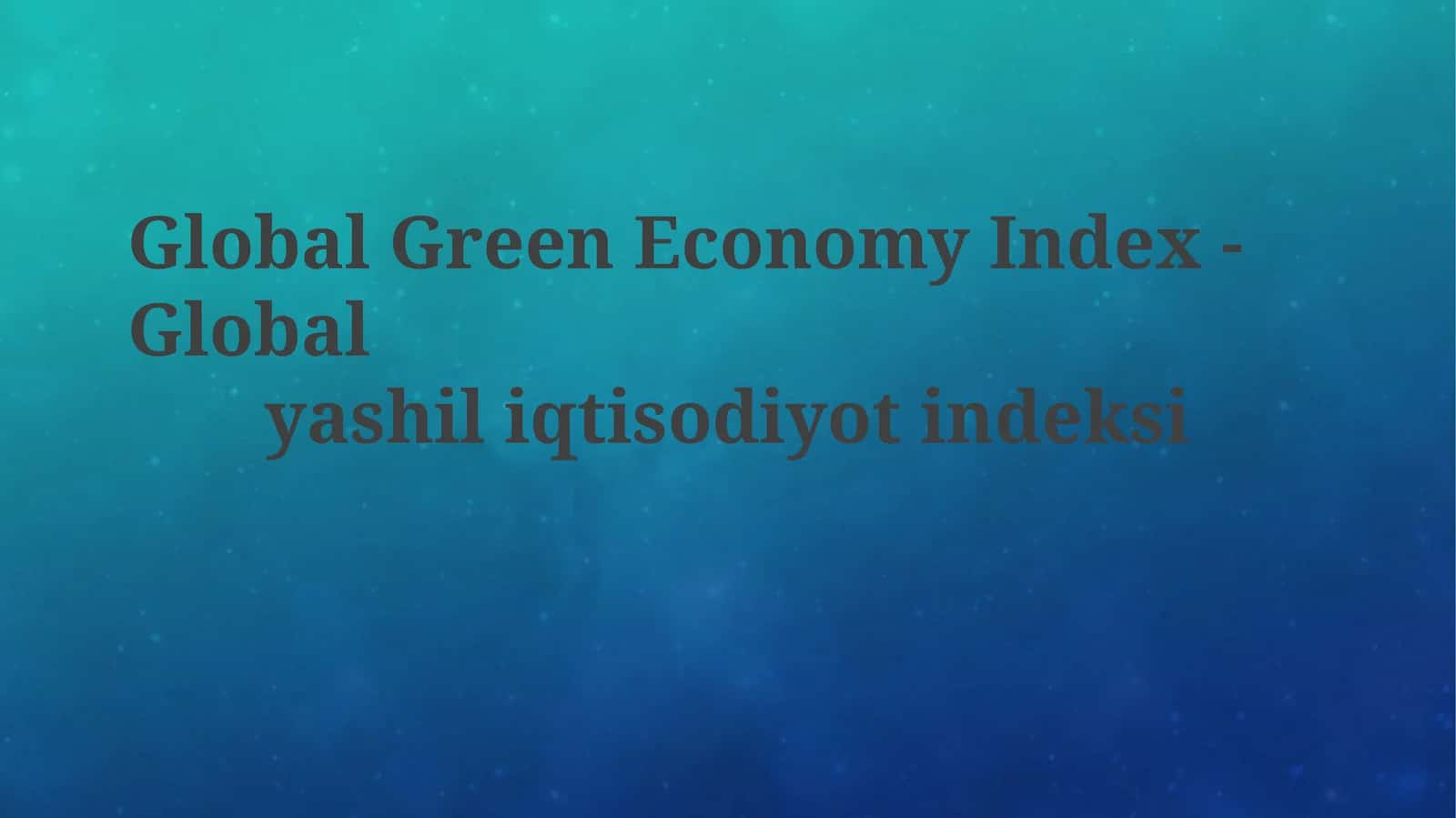 Global Green Economy Index - Globalyashiliqtisodiyotindeksi