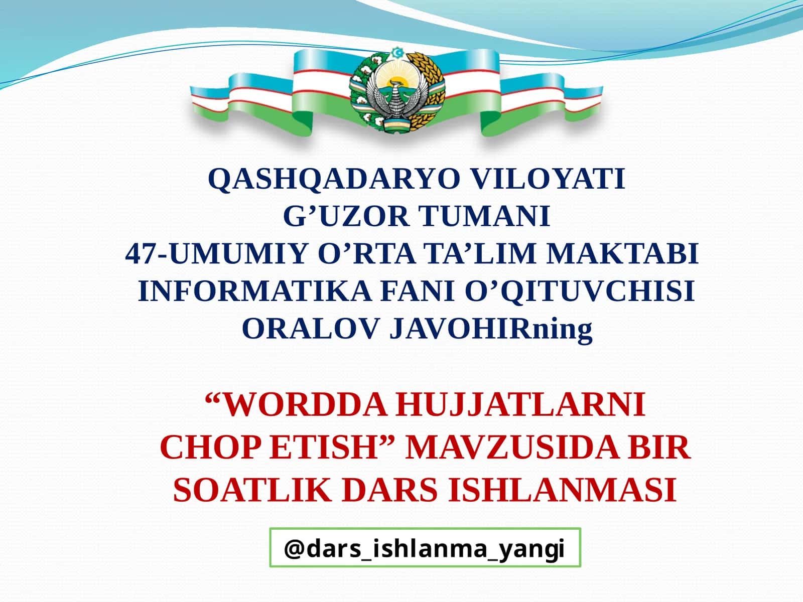 "WORDDA HUJJATLARNI CHOP ETISH" MAVZUSIDA BIR SOATLIK DARS ISHLANMASI