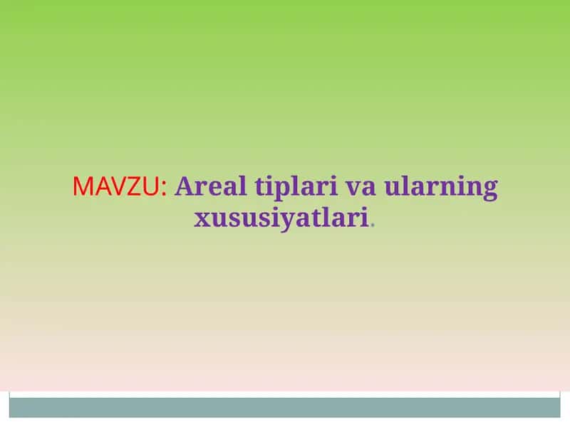 Areal tiplari va ularning xususiyatlari