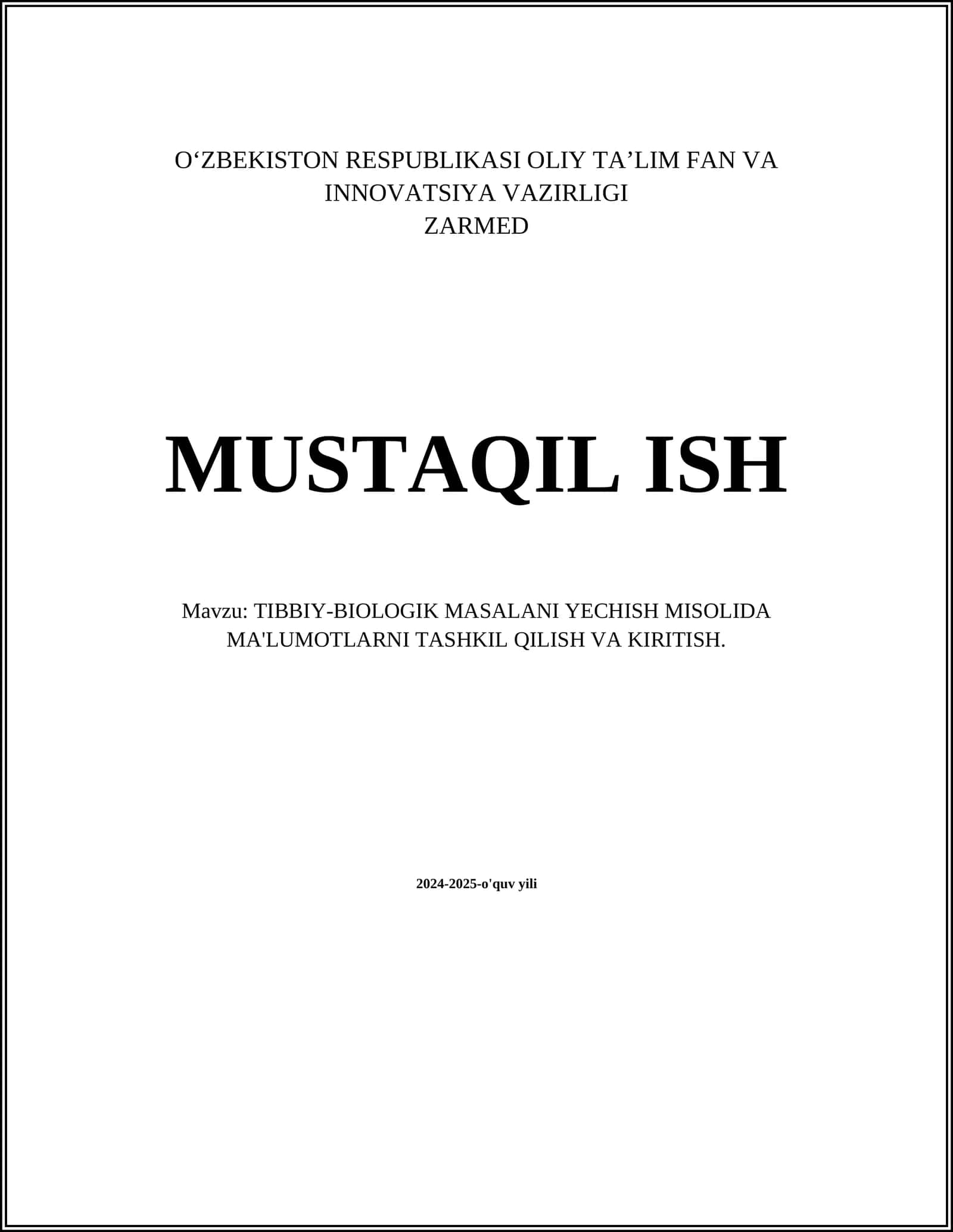 TIBBIY-BIOLOGIK MASALANI YECHISH MISOLIDA MA'LUMOTLARNI TASHKIL QILISH VA KIRITISH