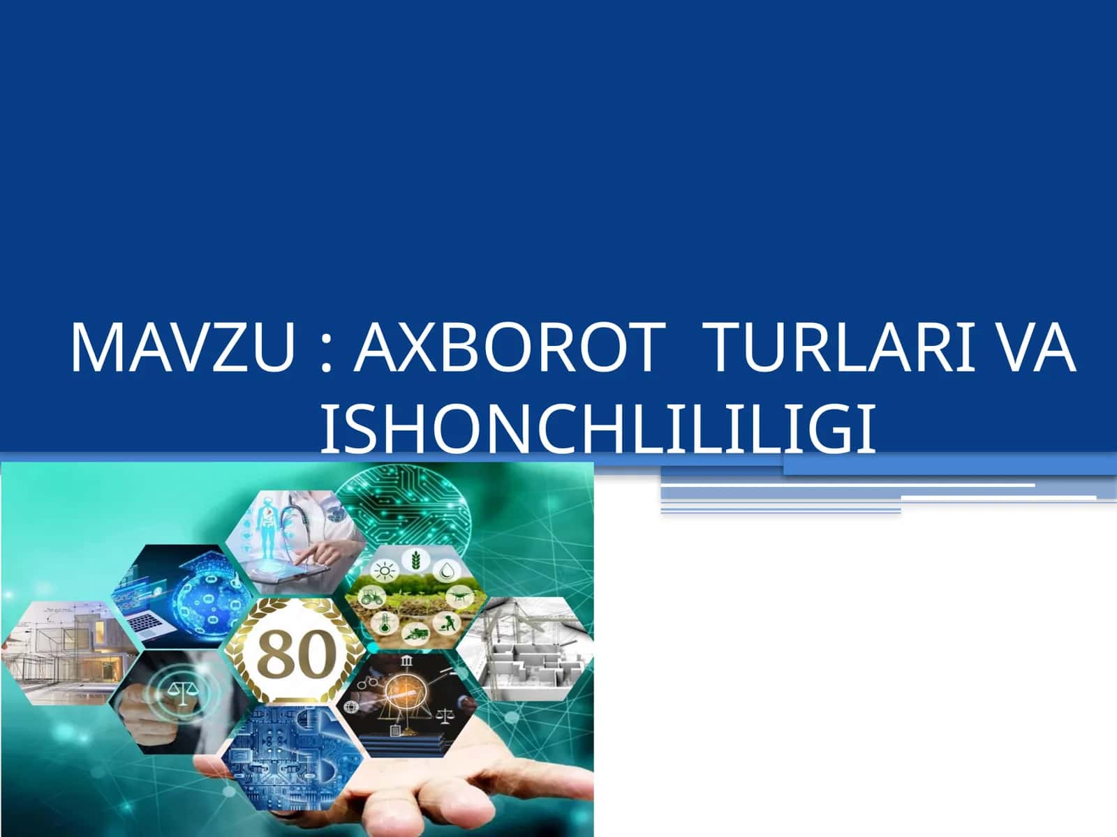 Axborot turlari va ishonchliligi slayd