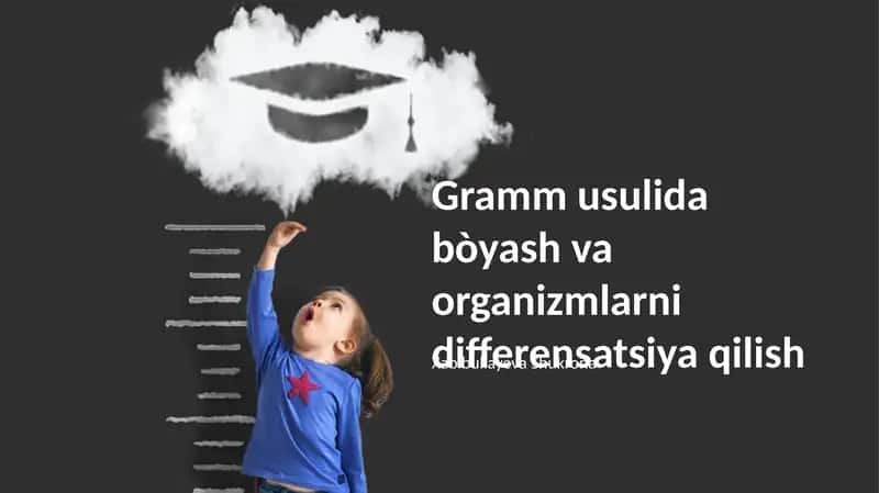 Gramm usulida bòyash va organizmlarni differensatsiya qilish