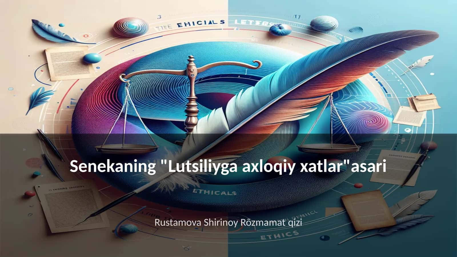 Senekaning "Lutsiliyga axloqiy xatlar"asari