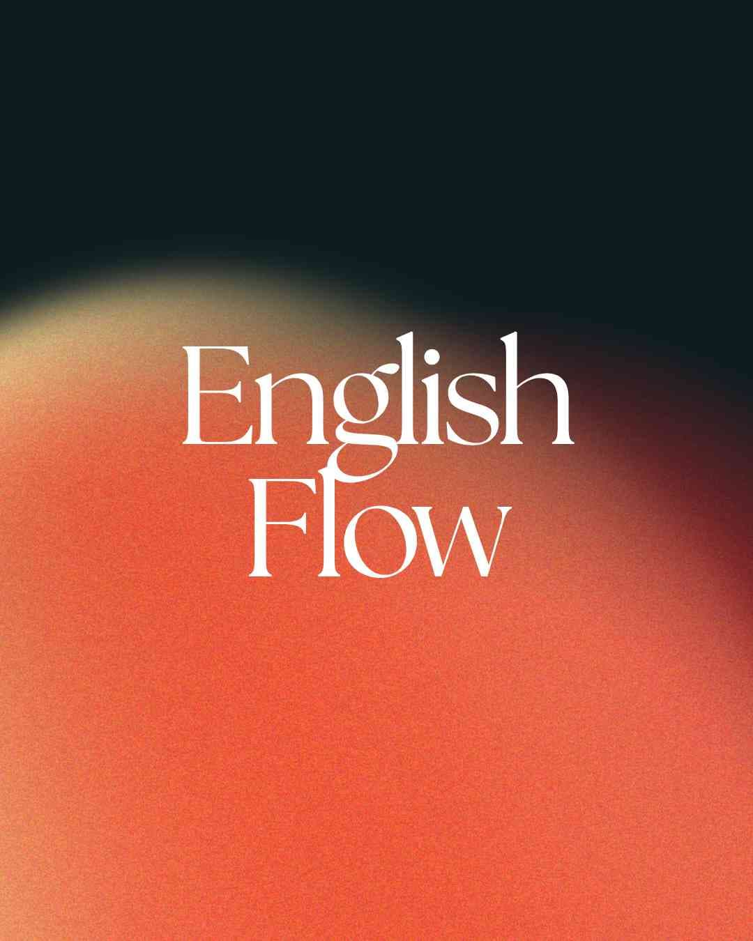 English Flow